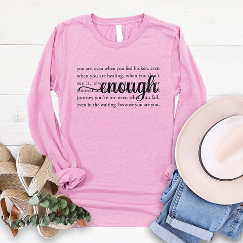 You Are Enough Long Sleeve
