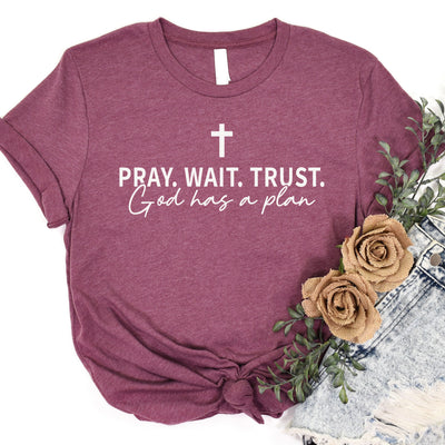 Pray, Wait and Trust Tee