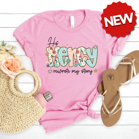 His Mercy Rewrote My Story Tee