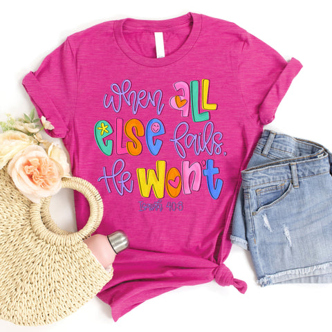 He Wont Fail Tee