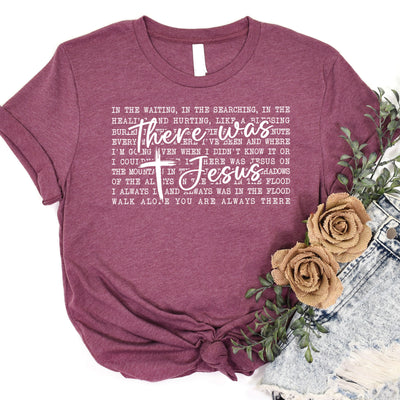 There was Jesus Tee