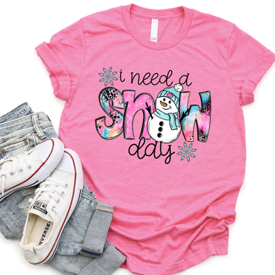 I Need a Snowday Tee
