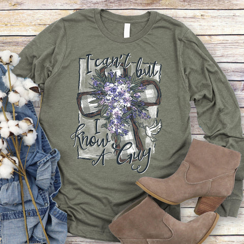 I Know A Guy Long Sleeve