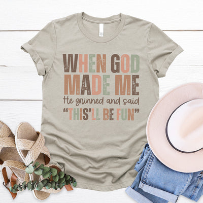When God Made Me Tee