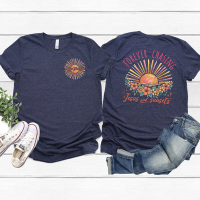 Forever Chasing Jesus And Sunsets Tee